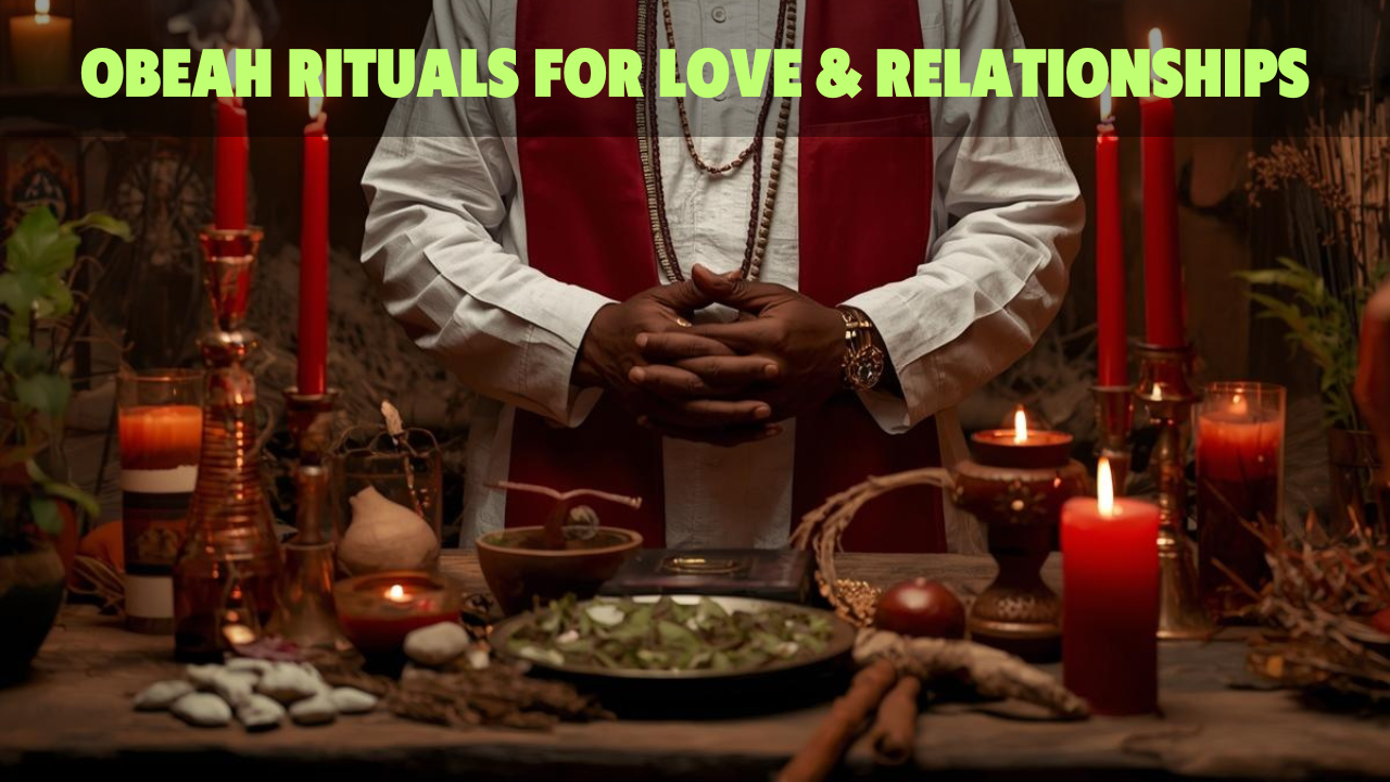 Obeah Rituals for Love & Relationships